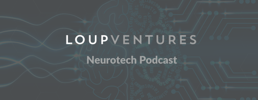 Neurotech-Podcast-Loup-Ventures